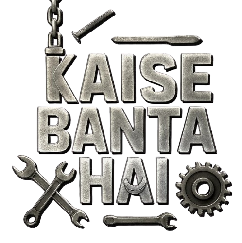 Kaise Banta Hai